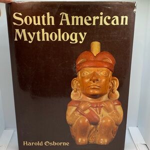 Vintage South American Mythology by Harold Osborne 1968 Hardcover Book
